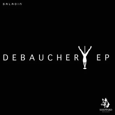 Saladin Debauchery Ep