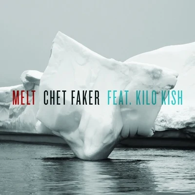 Chet Faker Melt - Single