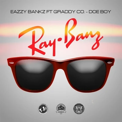 Doe Boy/Eazzy Bankz/Graddy Co Ray Banz (feat. Graddy Co & Doe Boy)