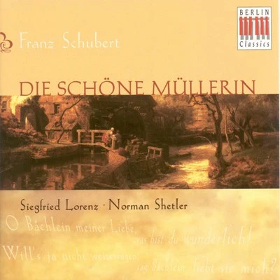 Norman Shetler Schubert: Die Schone Mullerin