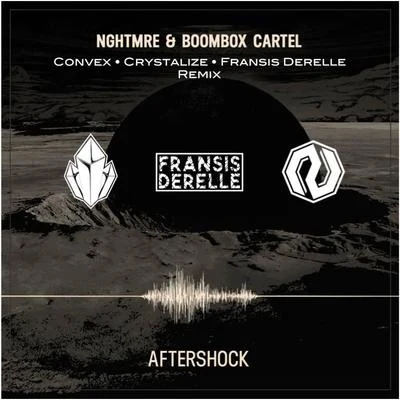 Convex Aftershock (Convex x Crystalize x Fransis Derelle Remix)