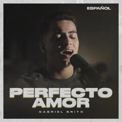 Gabriel Brito Perfecto Amor