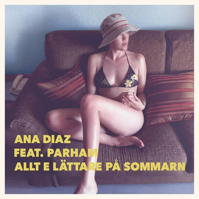 Ana Diaz Allt E Lättare På Sommarn