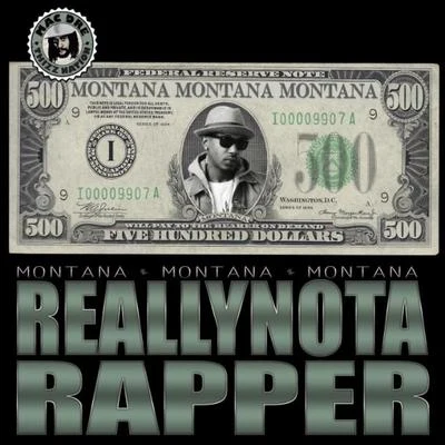 Montana Montana Montana Really Not a Rapper 500