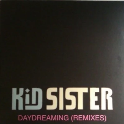 Kid Sister Daydreaming (Jakwob Remix)