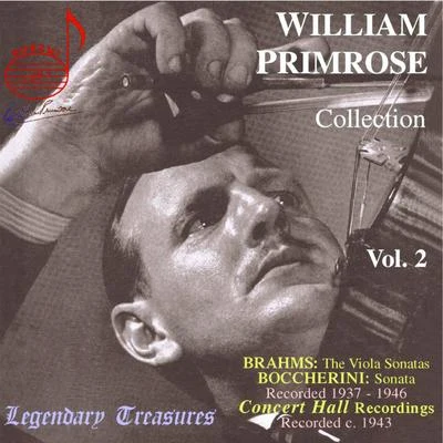 Joseph Kahn/William Primrose/Unknown Artist/William Kapell/Gerald Moore William Primrose Collection, Vol. 2: Brahms