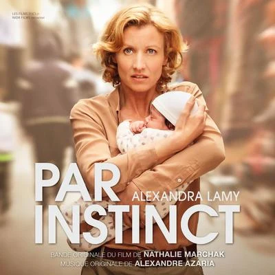 Alexandre Azaria Par instinct (Bande originale du film)