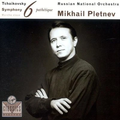 Mikhail Pletnev/Russian National Orchestra Tchaikovsky: symphony no. 6 March E slave