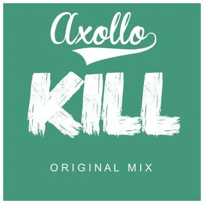 Axollo Kill