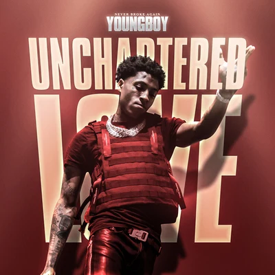 YoungBoy Never Broke Again Unchartered Love