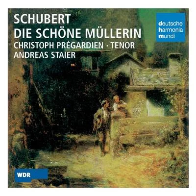 Christoph Prégardien Schubert: Die schöne Müllerin