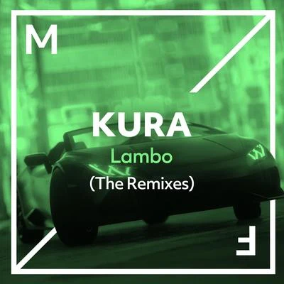 Kura Lambo (The Remixes)