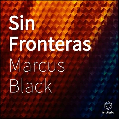 Marcus Black Sin Fronteras