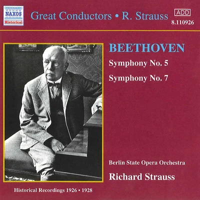 Berlin State Opera Orchestra BEETHOVEN: Symphonies Nos. 5 and 7 (R. Strauss) (1926-1928)