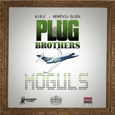 Memphis Bleek/N.O.R.E. Plug Brothers: Moguls