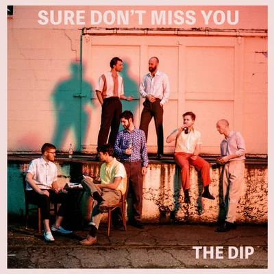 The Dip Sure Dont Miss You