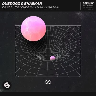 Bhaskar/Dubdogz Infinity (NEUBAUER Extended Remix)