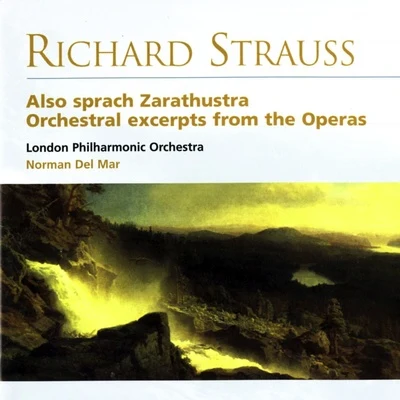 Norman Del Mar/London Philharmonic Orchestra Also Sprach Zarathustra - Orchestra Excerpts from the Operas