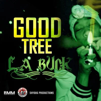 La Buck Good Tree