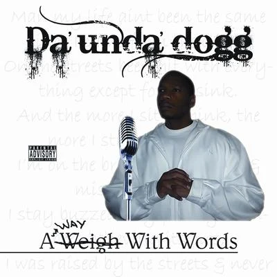 Da&#x27;Unda&#x27;Dogg A Way with Words