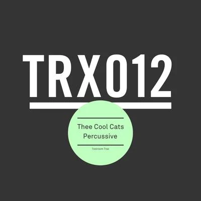 Thee Cool Cats Percussive EP