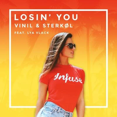 Vinil/Sterkøl/Lya Vlack Losin You (feat. Lya Vlack)