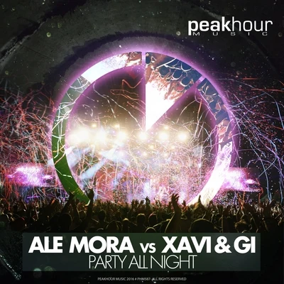 Xavi/GI/Ale Mora Party All Night