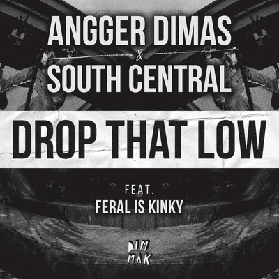 Angger Dimas/South Central Drop That Low (feat. Feral is Kinky) (Extended Mix)