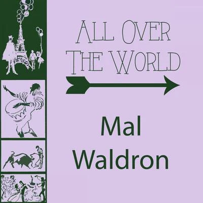 Mal Waldron All Over The World