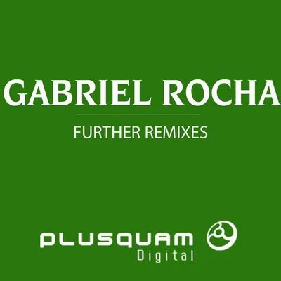 Gabriel Rocha Further Remixes