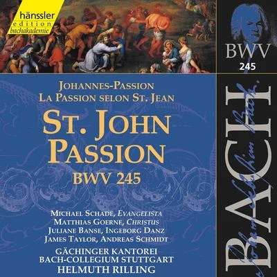 Bach-Collegium Stuttgart/Gächinger Kantorei/Unknown Artist/Helmuth Rilling J.S. Bach: St. John Passion, BWV 245