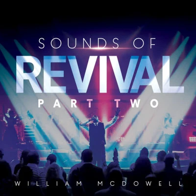 William McDowell Sounds of Revival II: Deeper