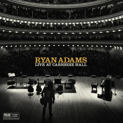 Ryan Adams Live at Carnegie Hall (Deluxe)