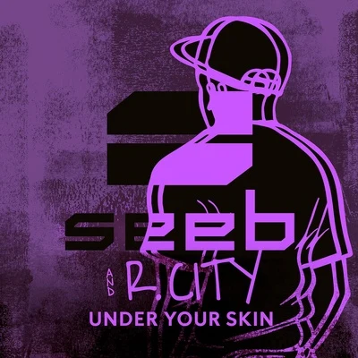 Seeb/R. City Under Your Skin