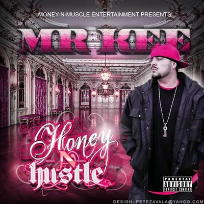 Mr. Kee Honey N Hustle