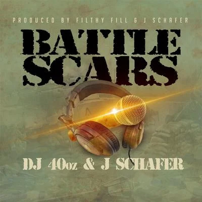 DJ 40oz/J Schafer Battle Scars