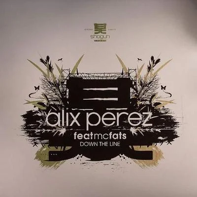 Alix Perez/MC Fats Down the LineFingerclick