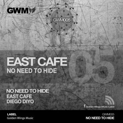 East Cafe No Need to Hide