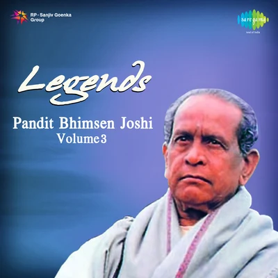 Pt. Bhimsen Joshi Legends Pandit Bhimsen Joshi Volume 3