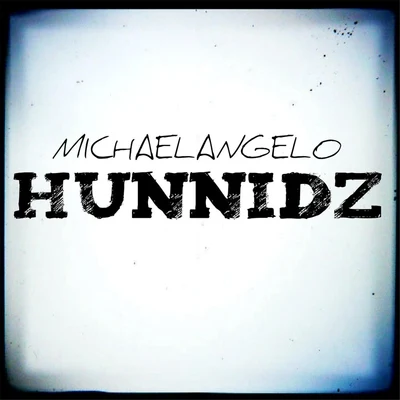 Michaelangelo/Blizz Money Hunnidz (feat. Blizz Money)