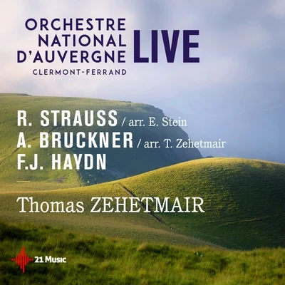 Thomas Zehetmair/Orchestre National d&#x27;Auvergne Richard Strauss, Anton Bruckner, Joseph Haydn (Live)