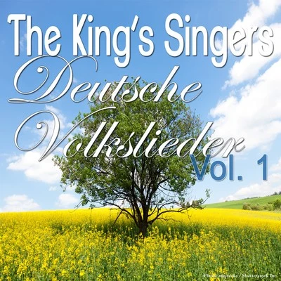 The Kings Singers Deutsche Volkslieder, Vol. 1