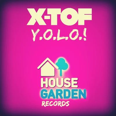 X-Tof Y.O.L.O.! (Original Extended Mix)