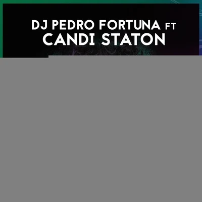 DJ Pedro Fortuna DJ Pedro Fortuna (Remixes) [feat Candi Staton]