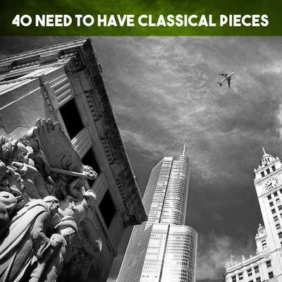 The Columbia Symphony Orchestra 40 Need To Have Classical Pieces