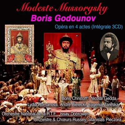 Lydia Romanova/Nocolaï Gedda/Orchesttre National de la R.T.F./Ludmilla Lebedeva/Issayb Dobrowen/Eugenia Zareska Boris Godounov, Modeste Mussorgsky, Opéra en 4 actes (Intégrale 3 CD)