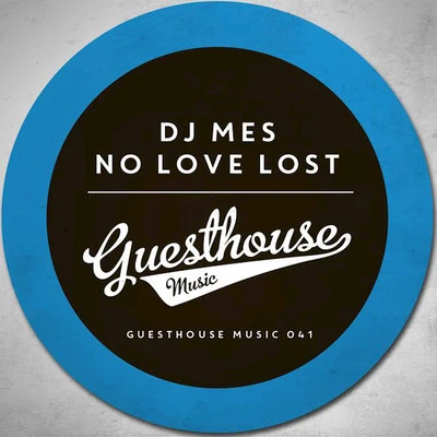 DJ Mes No Love Lost