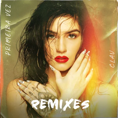 Clau Primeira Vez (Remixes)