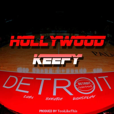 Hollywood Keefy Detroit (feat. Cain, Breathe & Wordplay)