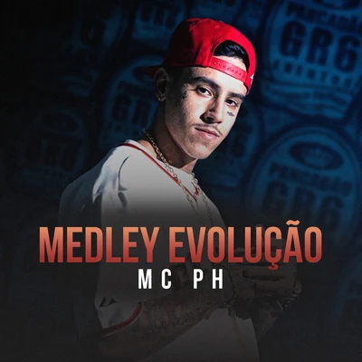 Mc Ph Medley Evolução